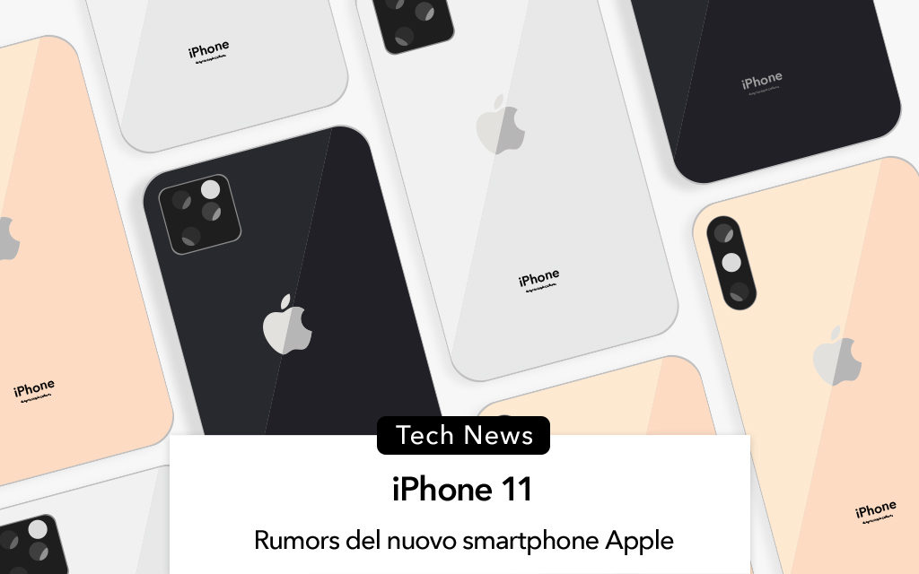 iPhone 11, come sarà il nuovo smartphone Apple?