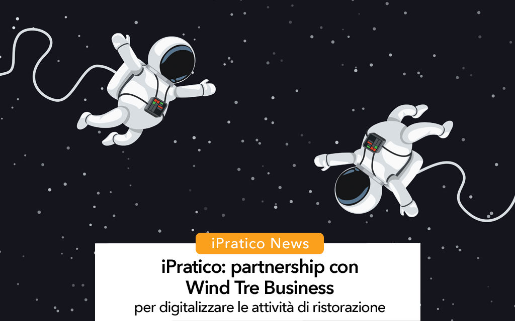 Digitalizzazione delle imprese: al via la partnership iPratico & Wind Tre Business