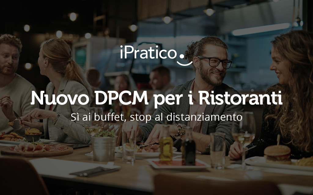 Ristoranti, arriva il nuovo DPCM sì ai buffet, stop al distanziamento